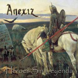 Anexiz : Héroes sin Leyenda